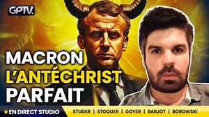 Emmanuel Macron est-il l'Antéchrist ? | Sylvain Studer | Géopolitique Profonde